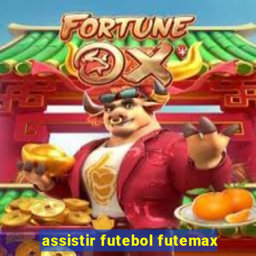 assistir futebol futemax